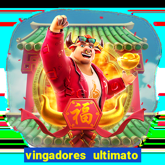 vingadores ultimato dublado download